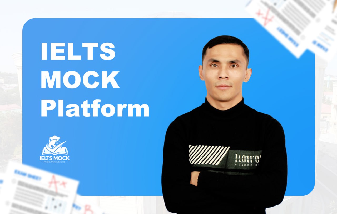 Sun'iy intellekt va raqamli texnologiyalar fakulteti IT markazi rezidenti Nodirbek Eshboyev  tomonidan IELTS MOCK dasturiy mahsulot ishlab chiqildi.